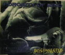 Porosity Of Mind : Disconnected